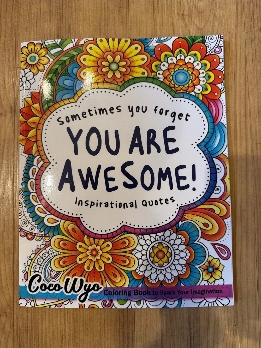 You're Awesome! Coco Wyo Coloring Book of Inspirational Quotes